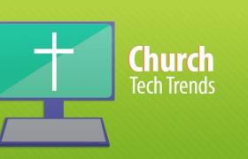 8 церковных технологических тенденций на 2017 год
