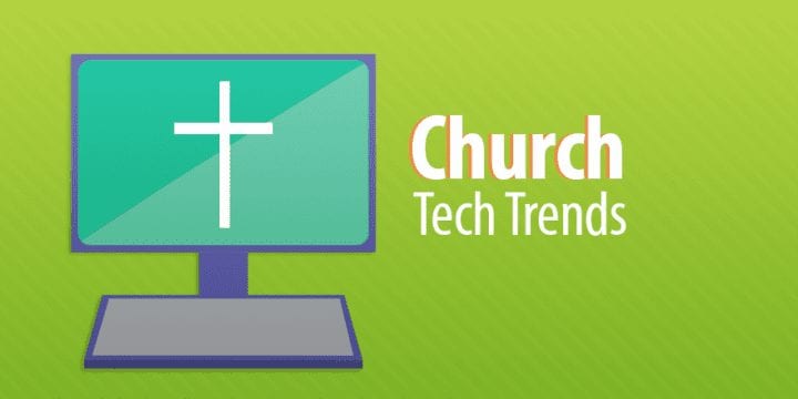 8 церковных технологических тенденций на 2017 год