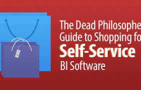 The Dead Philosopher's Guide to Shopping for Self-Service BI Software