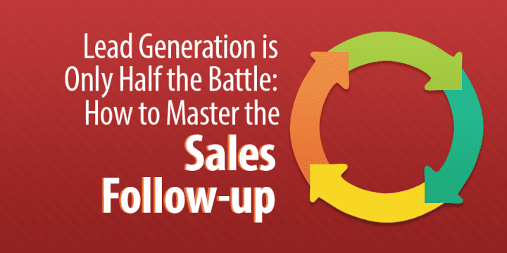 Lead Generation только половина битвы: Как Мастер по продажам Последующие меры