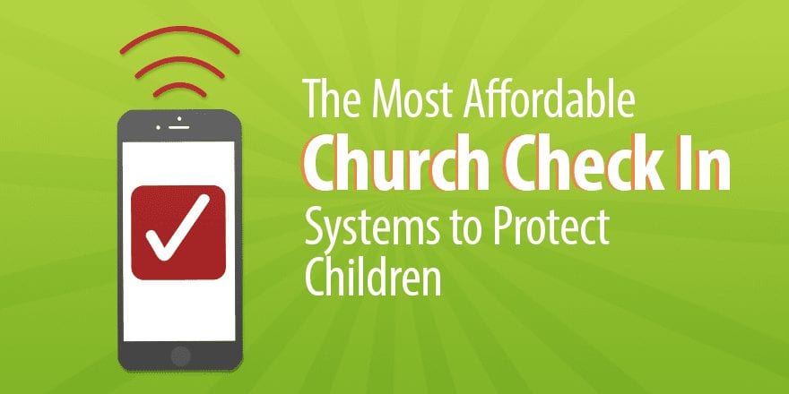6 самых доступных церковных систем регистрации для защиты детей